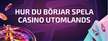 Utländska Casino En Guide till Spelupplevelser Utan Gränser 698055549